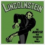 Lincolnstein - Abraham Lincoln + Frankenstein